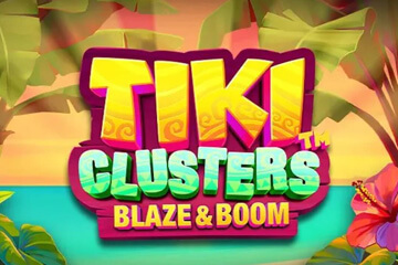 Tiki Clusters Blaze & Boom